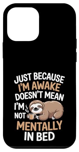 Just Because I'm Awake Doesn't Mean I´m Mentally Out Of Bed Hülle für iPhone 12 mini von Lazy Teen Nap Lover Designs