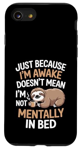 Just Because I'm Awake Doesn't Mean I´m Mentally Out Of Bed Hülle für iPhone SE (2020) / 7 / 8 von Lazy Teen Nap Lover Designs