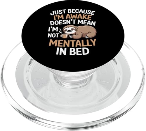 Just Because I'm Awake Doesn't Mean I´m Mentally Out Of Bed PopSockets PopGrip für MagSafe Just Because I'm Awake Doesn't Mean I´m Mentally Out Of Bed PopSockets PopGrip für MagSafe von Lazy Teen Nap Lover Designs