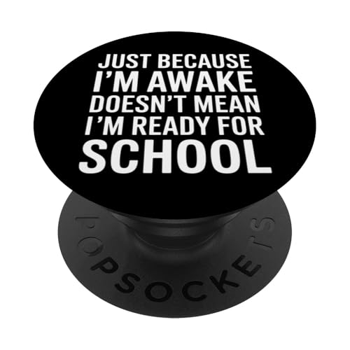 Just Because I'm Awake Doesn't Mean I´m Ready for School PopSockets Klebender PopGrip Just Because I'm Awake Doesn't Mean I´m Ready for School PopSockets Klebender PopGrip von Lazy Teen Nap Lover Designs