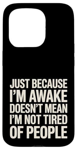 Just Because I'm Awake Doesn't Mean My Brain Is Anti Social Hülle für iPhone 15 Pro Just Because I'm Awake Doesn't Mean My Brain Is Anti Social Hülle für iPhone 15 Pro von Lazy Teen Nap Lover Designs