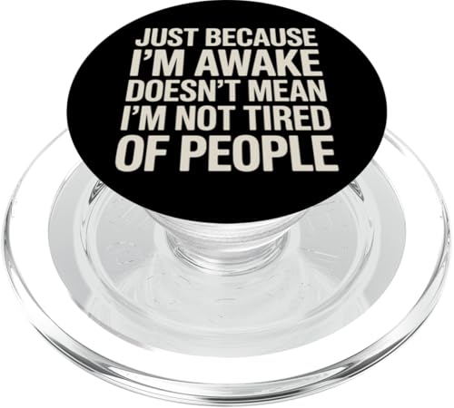 Just Because I'm Awake Doesn't Mean My Brain Is Anti Social PopSockets PopGrip für MagSafe Just Because I'm Awake Doesn't Mean My Brain Is Anti Social PopSockets PopGrip für MagSafe von Lazy Teen Nap Lover Designs