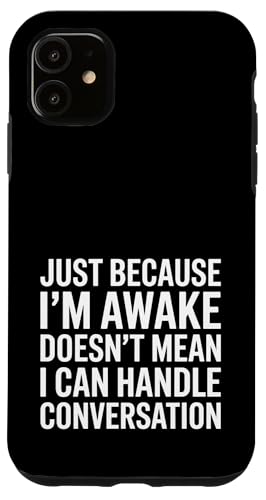 Just Because I'm Awake Doesn't Mean My Brain Is Hülle für iPhone 11 Just Because I'm Awake Doesn't Mean My Brain Is Hülle für iPhone 11 von Lazy Teen Nap Lover Designs