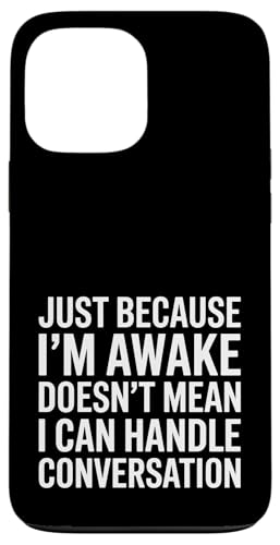 Just Because I'm Awake Doesn't Mean My Brain Is Hülle für iPhone 13 Pro Max Just Because I'm Awake Doesn't Mean My Brain Is Hülle für iPhone 13 Pro Max von Lazy Teen Nap Lover Designs