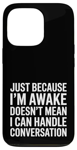 Just Because I'm Awake Doesn't Mean My Brain Is Hülle für iPhone 13 Pro von Lazy Teen Nap Lover Designs