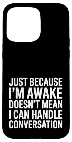Just Because I'm Awake Doesn't Mean My Brain Is Hülle für iPhone 15 Pro Max Just Because I'm Awake Doesn't Mean My Brain Is Hülle für iPhone 15 Pro Max von Lazy Teen Nap Lover Designs