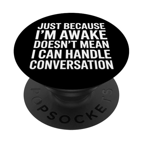 Just Because I'm Awake Doesn't Mean My Brain Is PopSockets Klebender PopGrip Just Because I'm Awake Doesn't Mean My Brain Is PopSockets Klebender PopGrip von Lazy Teen Nap Lover Designs