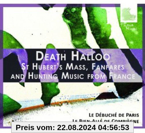 Death Halloo - Hubertusmesse/Fanfaren/Französische Jagdmusik von Le Debuche de Paris