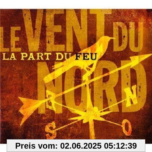 La Part du Feu La Part du Feu von Le Vent du Nord