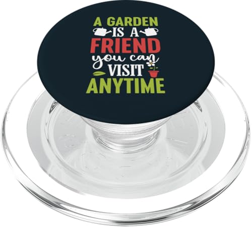 Der Garten ist ein Freund, den Sie besuchen. Gärtnern, Pflanzenliebhaber, Gärtner PopSockets PopGrip für MagSafe von Leaf & Love Apparel.USA