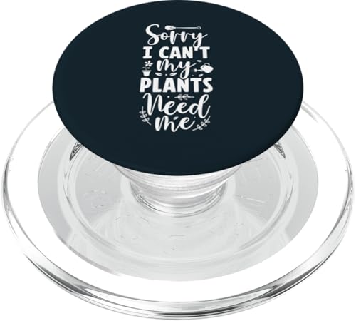 Entschuldigung, ich kann meine Pflanzen nicht im Garten brauchen Gartenliebhaber Gärtner PopSockets PopGrip für MagSafe von Leaf & Love Apparel.USA