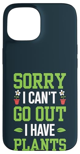Ich kann nicht ausgehen Ich habe Pflanzen im Garten Gartenliebhaber Gärtner Hülle für iPhone 15 von Leaf & Love Apparel.USA