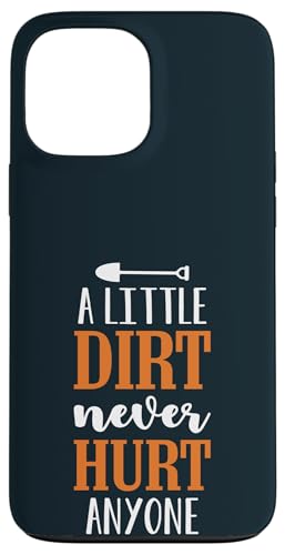 Kleiner Schmutz schadet niemandem, Gartenpflanzenliebhaber, Gärtner Hülle für iPhone 13 Pro Max von Leaf & Love Apparel.USA