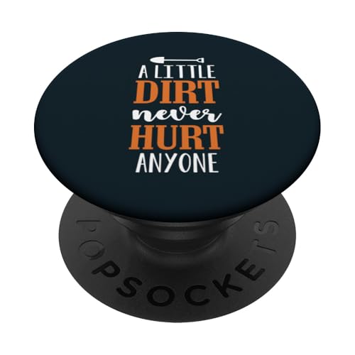 Kleiner Schmutz schadet niemandem, Gartenpflanzenliebhaber, Gärtner PopSockets Klebender PopGrip von Leaf & Love Apparel.USA