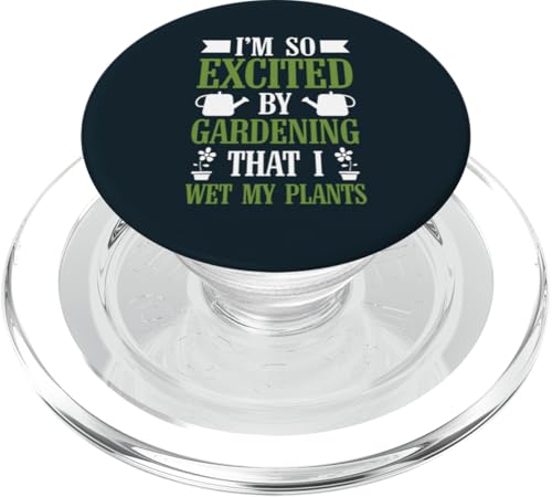 Lustiger, aufgeregter Wet My Plants Gartenpflanzenliebhaber, Gärtner PopSockets PopGrip für MagSafe von Leaf & Love Apparel.USA