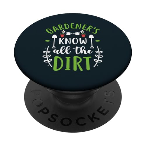 Lustiger Gärtner, der alle Liebhaber von Dirt Gardening Pflanzen kennt PopSockets Klebender PopGrip von Leaf & Love Apparel.USA