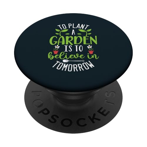 Plant Garden Believe Tomorrow Gartenarbeit, Pflanzenliebhaber, Gärtner PopSockets Klebender PopGrip von Leaf & Love Apparel.USA