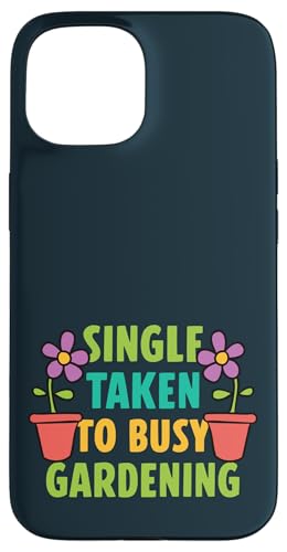 Single Taken Gardening Beziehung Status Gärtner Frauen Hülle für iPhone 15 Single Taken Gardening Beziehung Status Gärtner Frauen Hülle für iPhone 15 von Leaf & Love Apparel.USA