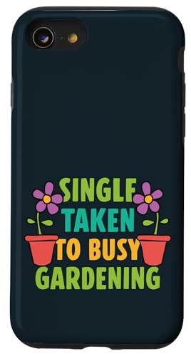 Single Taken Gardening Beziehung Status Gärtner Frauen Hülle für iPhone SE (2020) / 7 / 8 von Leaf & Love Apparel.USA