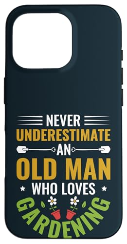 Unterschätze niemals den alten Mann, der Pflanzen liebt und Gärtner liebt. Hülle für iPhone 16 Pro von Leaf & Love Apparel.USA