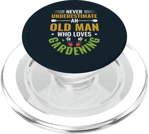 Unterschätze niemals den alten Mann, der Pflanzen liebt und Gärtner liebt. PopSockets PopGrip für MagSafe von Leaf & Love Apparel.USA