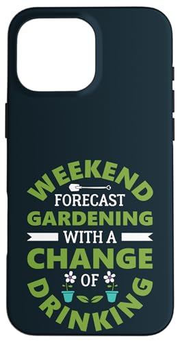 Wochenendvorhersage Trinken Gartenarbeit Pflanzenliebhaber Gärtner Hülle für iPhone 16 Pro Max Wochenendvorhersage Trinken Gartenarbeit Pflanzenliebhaber Gärtner Hülle für iPhone 16 Pro Max von Leaf & Love Apparel.USA