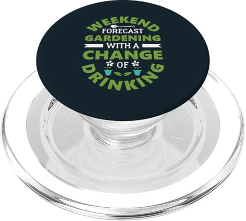 Wochenendvorhersage Trinken Gartenarbeit Pflanzenliebhaber Gärtner PopSockets PopGrip für MagSafe von Leaf & Love Apparel.USA