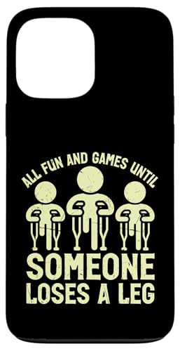 All Fun and Games Until Someone Loses a Leg Amputierte Hülle für iPhone 13 Pro Max All Fun and Games Until Someone Loses a Leg Amputierte Hülle für iPhone 13 Pro Max von Leg Amputee Gifts