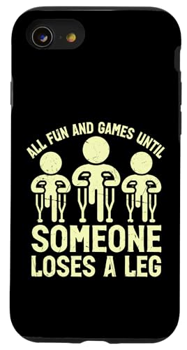 All Fun and Games Until Someone Loses a Leg Amputierte Hülle für iPhone SE (2020) / 7 / 8 von Leg Amputee Gifts