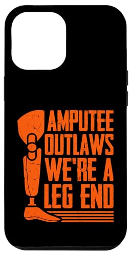 Amputee Outlaws We're a Leg End Amputierte Hülle für iPhone 12 Pro Max Amputee Outlaws We're a Leg End Amputierte Hülle für iPhone 12 Pro Max von Leg Amputee Gifts