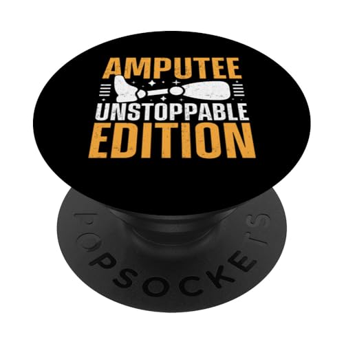 Amputierte Unstoppable Edition Amputierte PopSockets Klebender PopGrip Amputierte Unstoppable Edition Amputierte PopSockets Klebender PopGrip von Leg Amputee Gifts