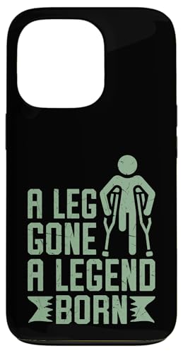 Ein Bein ist weg Ein legendärer Amputierter Hülle für iPhone 13 Pro von Leg Amputee Gifts