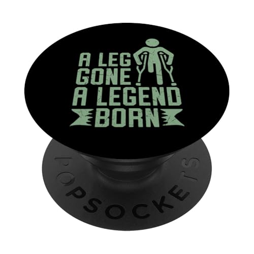Ein Bein ist weg Ein legendärer Amputierter PopSockets Klebender PopGrip Ein Bein ist weg Ein legendärer Amputierter PopSockets Klebender PopGrip von Leg Amputee Gifts