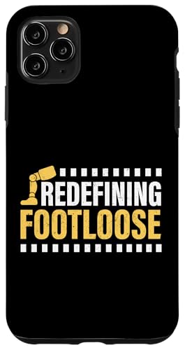 Footloose Amputierte neu definieren Hülle für iPhone 11 Pro Max Footloose Amputierte neu definieren Hülle für iPhone 11 Pro Max von Leg Amputee Gifts