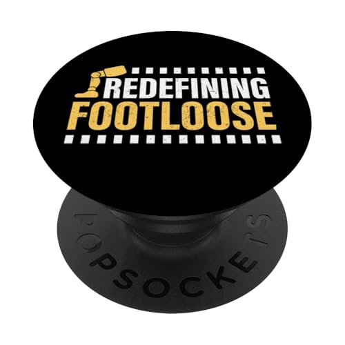 Footloose Amputierte neu definieren PopSockets Klebender PopGrip Footloose Amputierte neu definieren PopSockets Klebender PopGrip von Leg Amputee Gifts