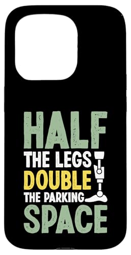 Half the Legs Double the Parking Space Amputierte Hülle für iPhone 15 Pro Half the Legs Double the Parking Space Amputierte Hülle für iPhone 15 Pro von Leg Amputee Gifts