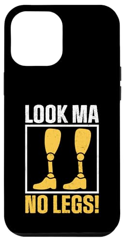 Look Ma No Legs Amputierte Hülle für iPhone 12 Pro Max Look Ma No Legs Amputierte Hülle für iPhone 12 Pro Max von Leg Amputee Gifts