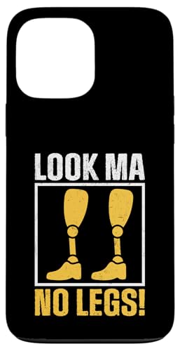 Look Ma No Legs Amputierte Hülle für iPhone 13 Pro Max Look Ma No Legs Amputierte Hülle für iPhone 13 Pro Max von Leg Amputee Gifts