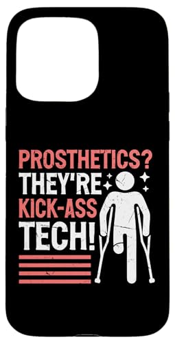 Prothetics They're Kick-Ass Tech Amputierte Hülle für iPhone 15 Pro Max Prothetics They're Kick-Ass Tech Amputierte Hülle für iPhone 15 Pro Max von Leg Amputee Gifts