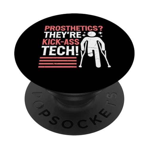 Prothetics They're Kick-Ass Tech Amputierte PopSockets Klebender PopGrip Prothetics They're Kick-Ass Tech Amputierte PopSockets Klebender PopGrip von Leg Amputee Gifts