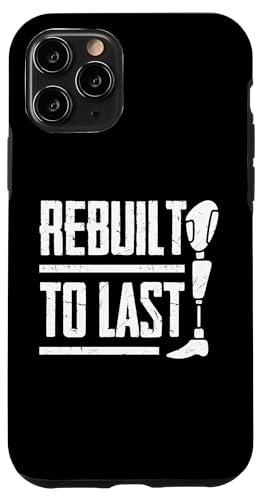 Rebuilt to Last Amputierte Hülle für iPhone 11 Pro Rebuilt to Last Amputierte Hülle für iPhone 11 Pro von Leg Amputee Gifts