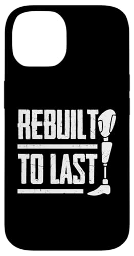 Rebuilt to Last Amputierte Hülle für iPhone 14 Rebuilt to Last Amputierte Hülle für iPhone 14 von Leg Amputee Gifts