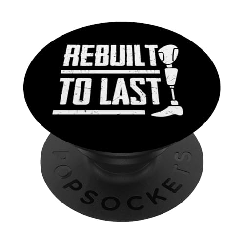 Rebuilt to Last Amputierte PopSockets Klebender PopGrip Rebuilt to Last Amputierte PopSockets Klebender PopGrip von Leg Amputee Gifts