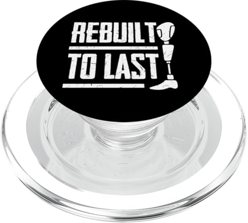 Rebuilt to Last Amputierte PopSockets PopGrip für MagSafe Rebuilt to Last Amputierte PopSockets PopGrip für MagSafe von Leg Amputee Gifts