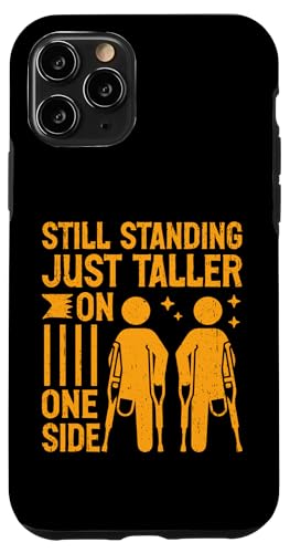 Steht immer noch nur größer auf einer Seite Amputierte Hülle für iPhone 11 Pro Steht immer noch nur größer auf einer Seite Amputierte Hülle für iPhone 11 Pro von Leg Amputee Gifts