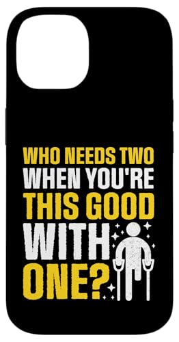 Wer braucht zwei, wenn man so gut mit einem Amputierte ist Hülle für iPhone 14 Wer braucht zwei, wenn man so gut mit einem Amputierte ist Hülle für iPhone 14 von Leg Amputee Gifts