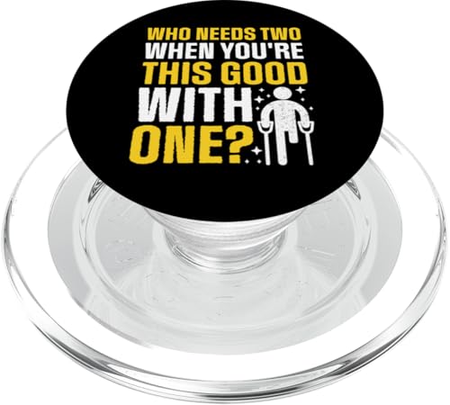 Wer braucht zwei, wenn man so gut mit einem Amputierte ist PopSockets PopGrip für MagSafe Wer braucht zwei, wenn man so gut mit einem Amputierte ist PopSockets PopGrip für MagSafe von Leg Amputee Gifts