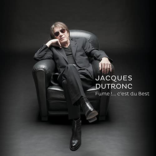 Jacques Dutronc - Fume !....C'est Du Best von Legacy Recordings