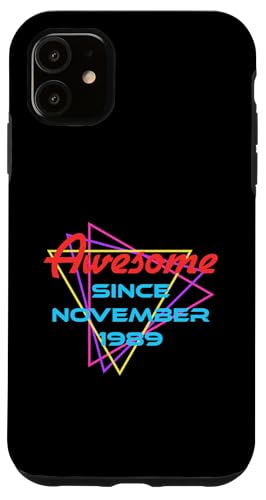 Awesome Since November 1989 Hülle für iPhone 11 Awesome Since November 1989 Hülle für iPhone 11 von Legend Since Birthday
