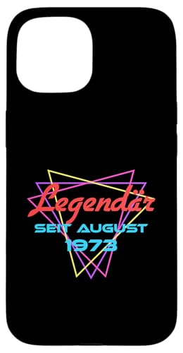 Legendär Seit August 1973 Hülle für iPhone 15 von Legendär Seit Geburtstag